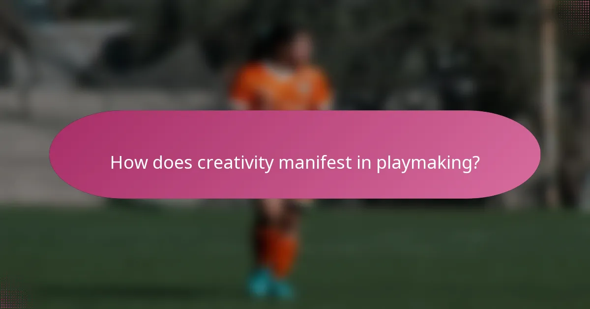How does creativity manifest in playmaking?